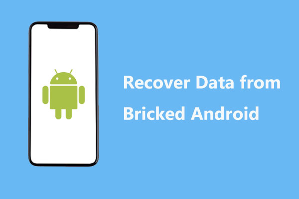 How to Recover Data From Bricked Android & Unbrick the Phone