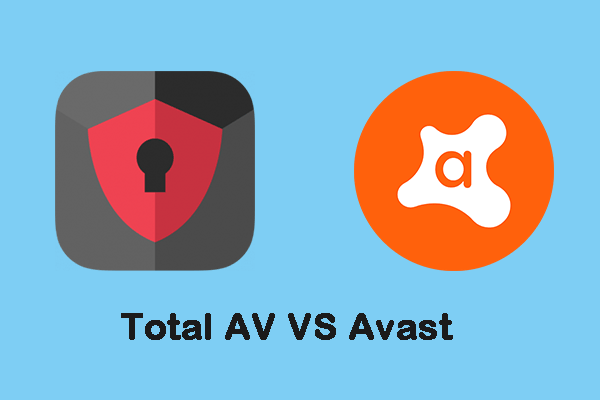 Total AV VS Avast: What Are the Differences & Which One Is Better