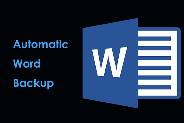 Word Backup: How to Backup Word Documents Automatically
